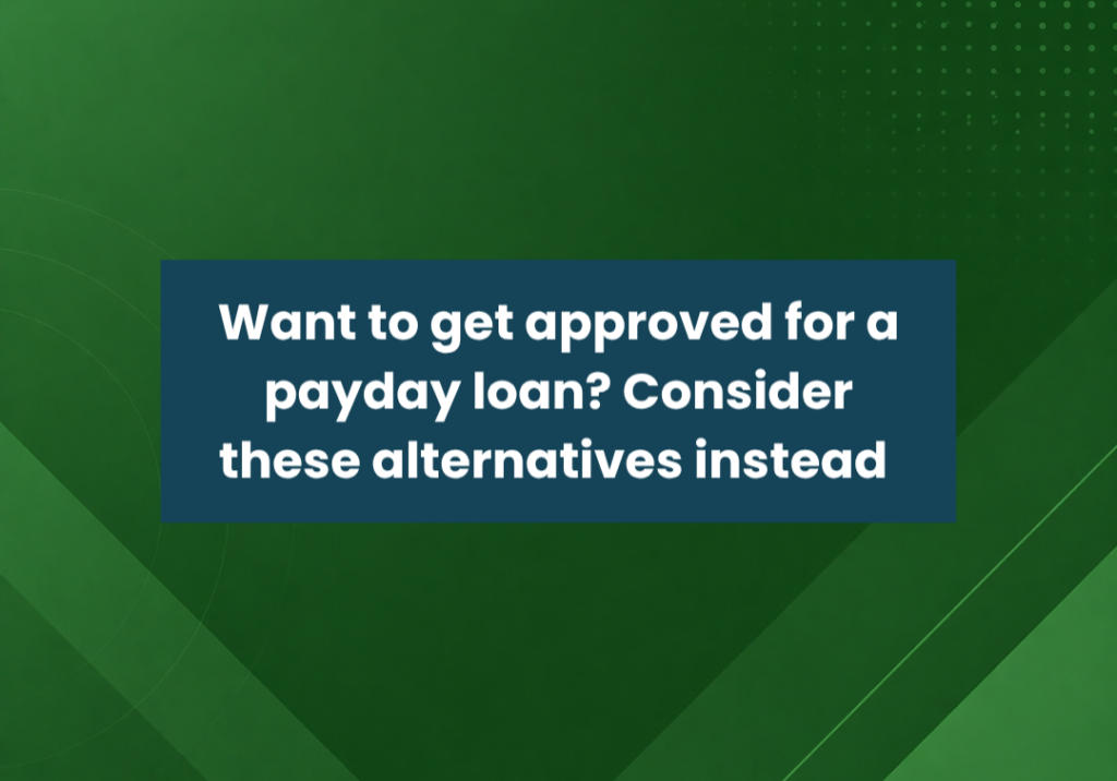 Get approved for a payday loan